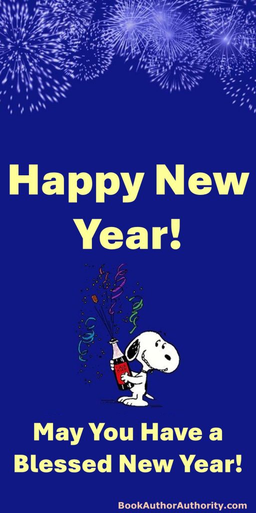 Happy New Year! May You Have a Blessed New Year from Snoopy and John Kremer