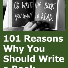 101 Reasons Why You Should Write a Book
